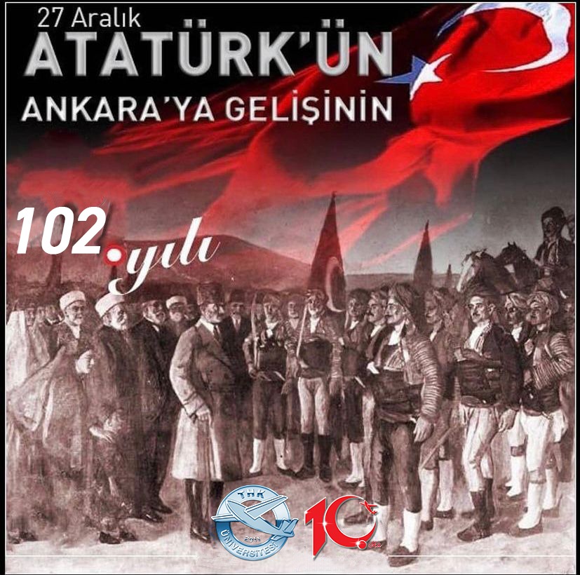 Atatürk'ün Ankara'ya Gelişinin 102. Yılı